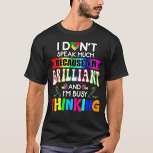 T-shirt Autisme Je ne parle pas beaucoup parce que je suis