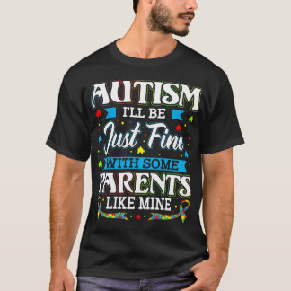 T-shirt Autisme je serai tout à fait bon avec certains par