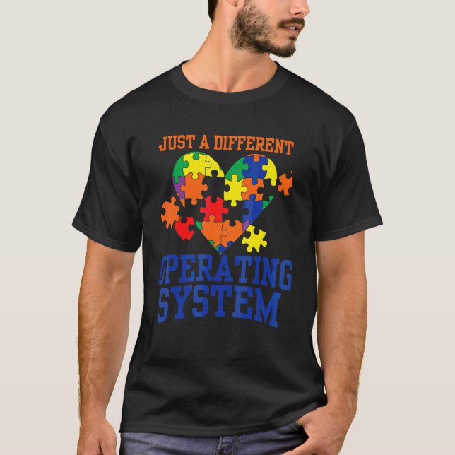 T-shirt Autisme Juste Un Système D'Exploitation Différent  (Devant)