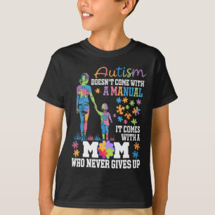 T-shirt Autisme Maman ne vient pas avec un Autisme Manuel