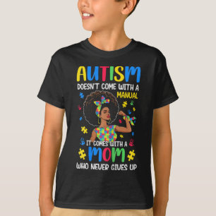 T-shirt Autisme Maman ne vient pas avec un manuel Il vient