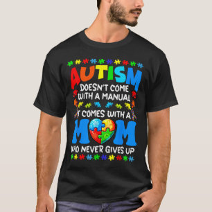 T-shirt Autisme Maman ne vient pas avec une femme manuelle