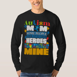 T-shirt Autisme Mère Les Gens Cherchent Leurs Héros Élever