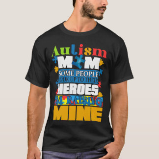 T-shirt Autisme Mère Les Gens Cherchent Leurs Héros Élever