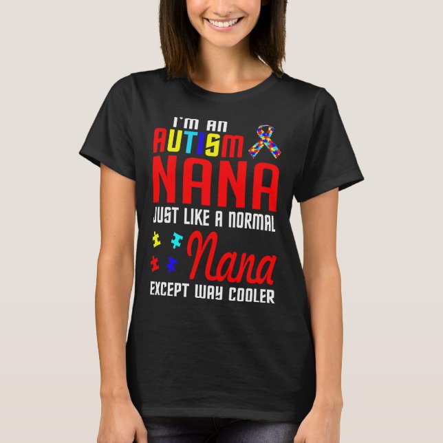 T-shirt Autisme Nana Comme Un Nana Normal Sauf Un Glacière (Devant)