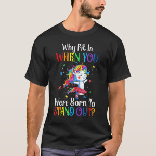 T-shirt Autisme Pourquoi S'adapter Quand Vous Êtes Né Pour