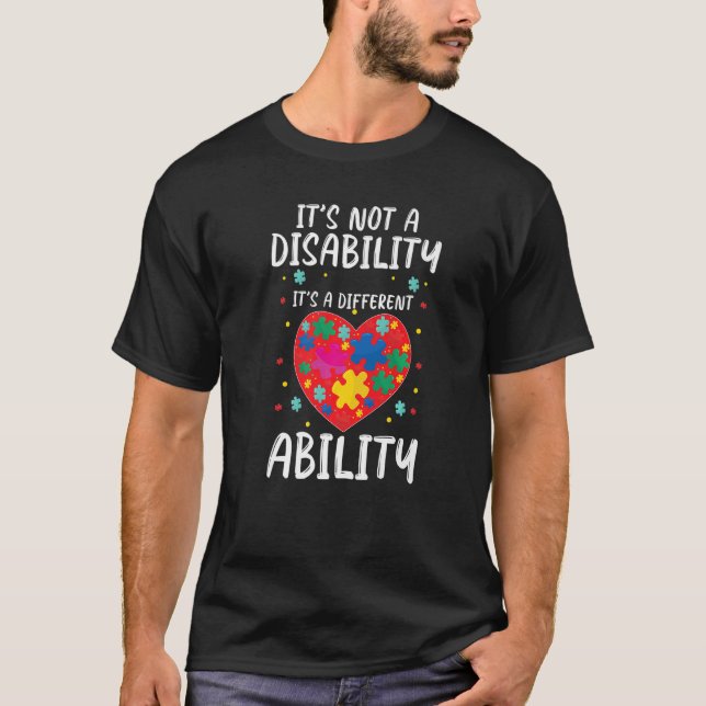 T-shirt Autisme Puzzle It's Not Disability It's A Differen (Devant)