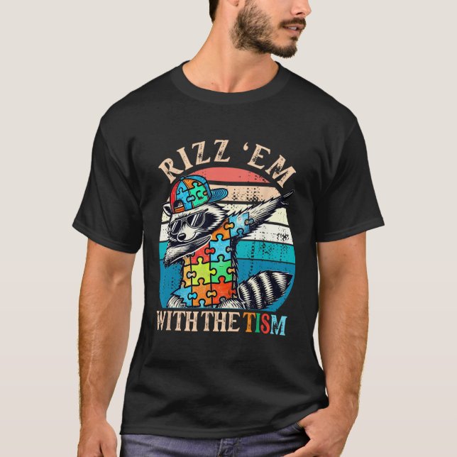 T-shirt Autisme Rizz Em Avec Le Mème Tism Autistic Racoon (Devant)