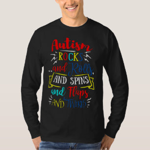 T-shirt Autisme Rocher Et Rouleaux Et Spins Et Flaps Et Tw