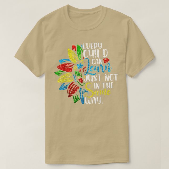T-shirt Autisme Tee Chaque enfant peut apprendre juste pas (Design devant)