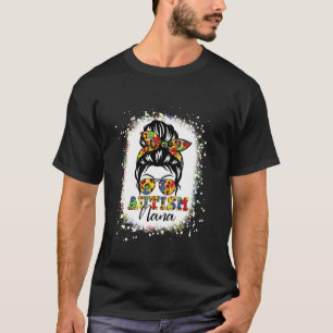 T-shirt Autisme Vie de Nana Bun Méssé Décoloré Fête des Mè