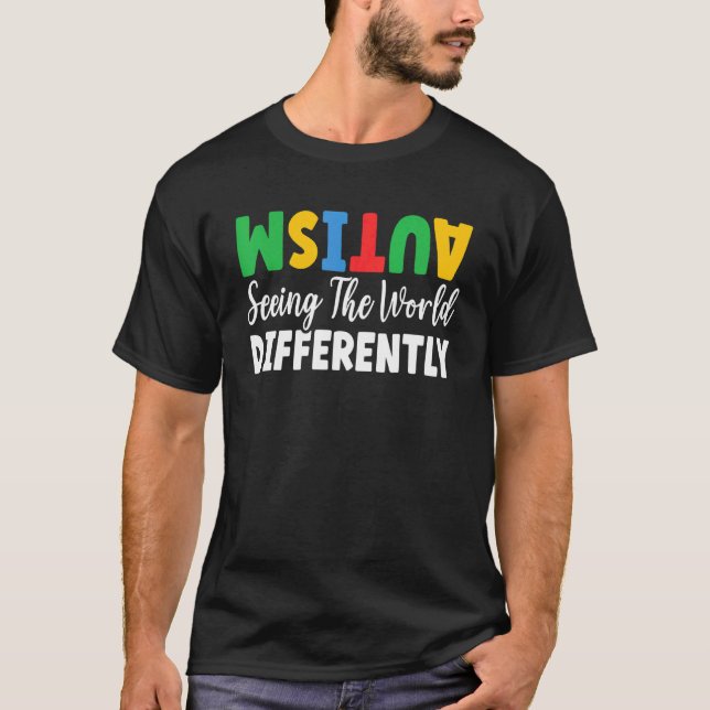 T-shirt Autisme Voir Le Monde Différemment Troubles Du Spe (Devant)