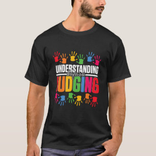 T-shirt Autiste Compréhension de l'autisme avant de juger