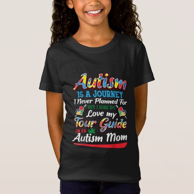 T-Shirt Autiste| L'Autisme Est Un Voyage Que Je N'Ai Jamai (Devant)
