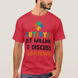 T-shirt Autiste mais prêt à discuter Apprentissage Autisme