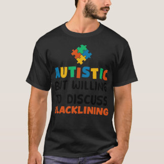 T-shirt Autiste, mais prêt à discuter de l'autisme