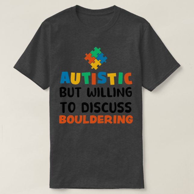 T-shirt Autiste, mais prêt à discuter de l'autisme diffici (Design devant)