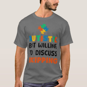 T-shirt Autiste mais prêt à discuter de l'Autisme ignoré G