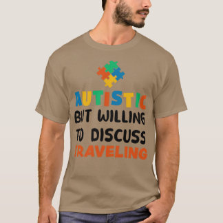 T-shirt Autiste mais prêt à discuter de Voyageurs Autisme
