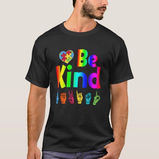 T-shirt Autistic Be Kind Sign Language Sensibilisation sur (Devant)