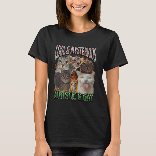 T-shirt Autistic et Gay Funny Cat meme Bootleg Graphisme (Devant)