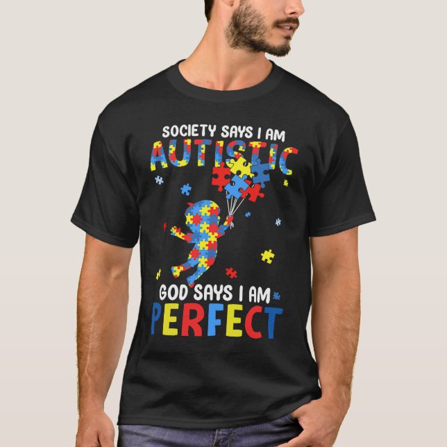 T-shirt Autistic God Says I Am Perfect Autism Awareness Pu (Devant)
