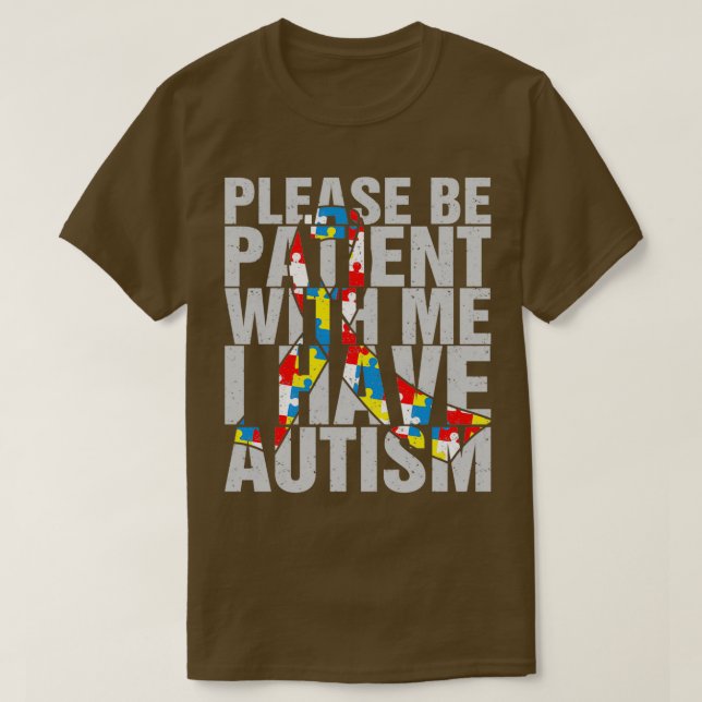 T-shirt Autistique S'Il Vous Plaît Être Patient Avec Moi J (Design devant)