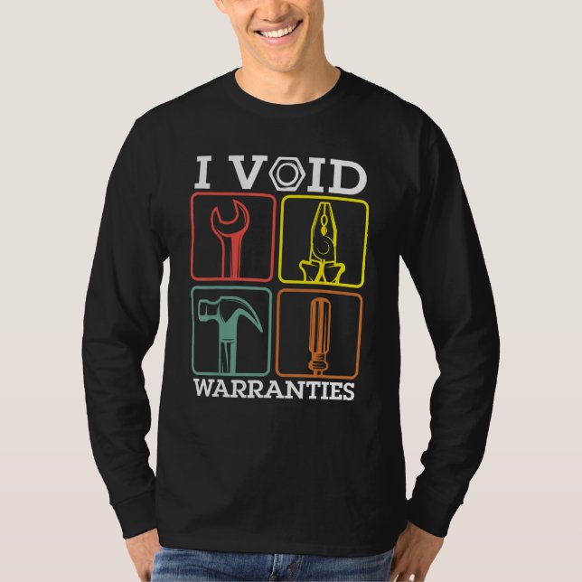 T-shirt Auto Repairman Carpenter Electrician I Void Warran (Devant)