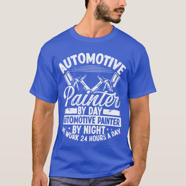T-shirt Automotive Car Painter 24 Hours Vehicle Sprayer fu (Devant)