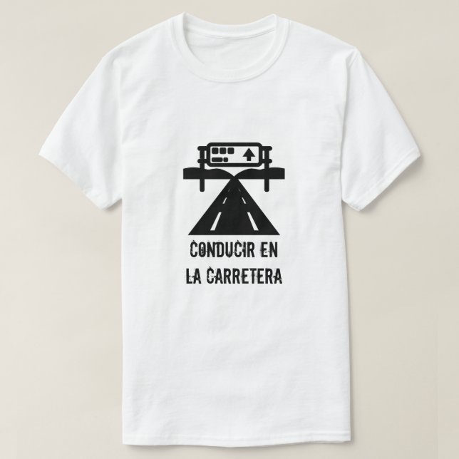 T-shirt Autoroute et texte : conducir en la carretera (Design devant)