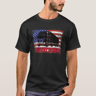 T-shirt Autoroute Heroes Truck Driver Appréciation America