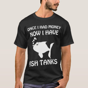 T-shirt Autrefois j'avais de l'argent maintenant j'ai des