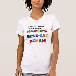 T-shirt Autrement connu comme Meilleur-est Memaw du monde