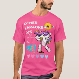T-shirt Autres Djs De Karaoke Et Puis Il Y A Moi Micro Uni