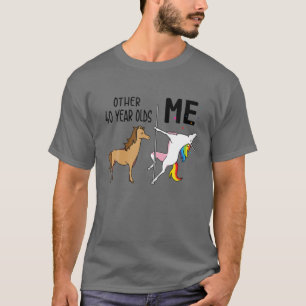 T-shirt Autres Unicorne 40 Ans Anniversaire Et Moi Don Pou
