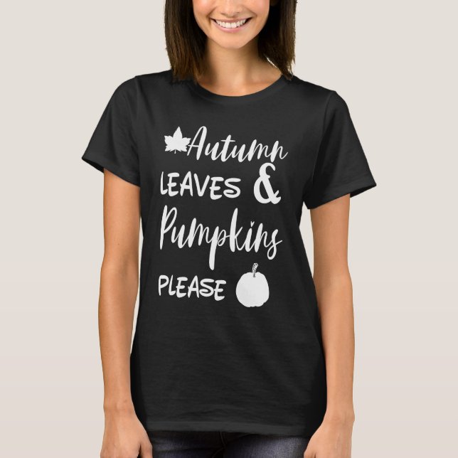 T-shirt Autumn Leaves And Pumpkins Please Halloween Spice  (Devant)