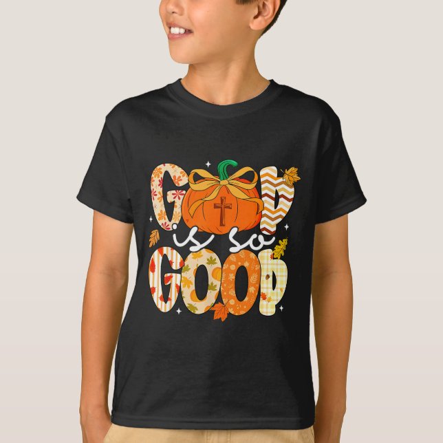 T-shirt Autumn Pumpkin Christian Thanksgiving Faith God Is (Devant)