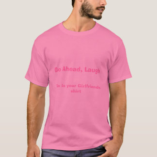 T-shirt Avancent, le rire, ceci est votre chemise d'amies
