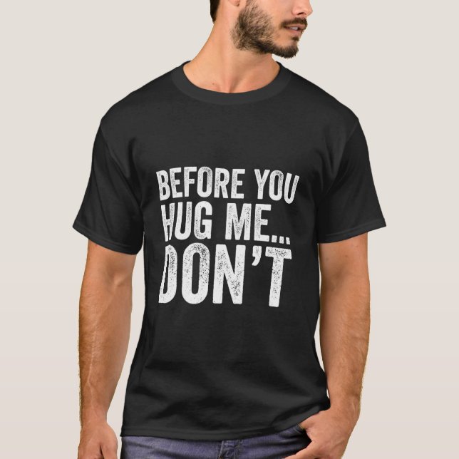 T-shirt Avant de m'étreindre, ne cite pas (Devant)