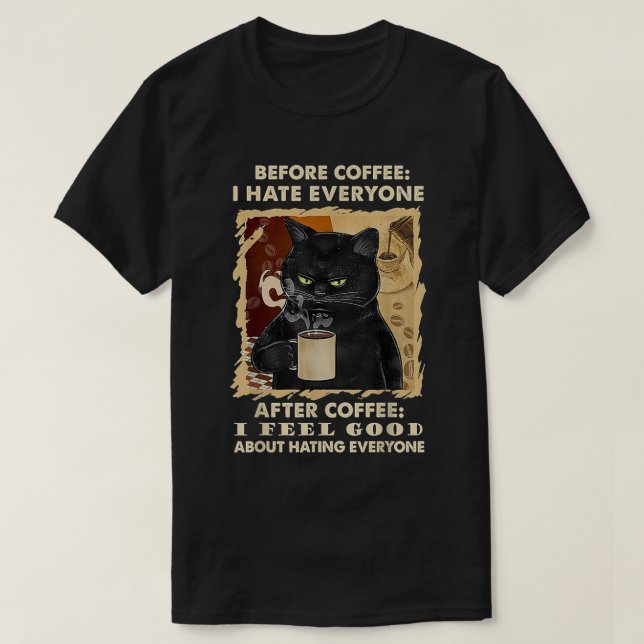 T-shirt Avant Le Café Je Déteste Tout Le Monde Après Le Ca (Design devant)