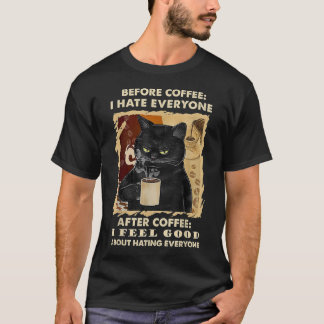 T-shirt Avant Le Café Je Déteste Tout Le Monde Après Le Ca