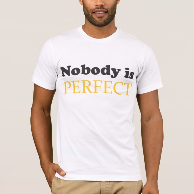 T-shirt Avant : Nobody i perfect - En arrière : Im nobody (Devant)