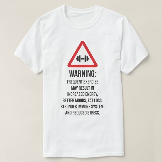 T-shirt Avantages de l'exercice - Avertissement - Motivati (Design devant)