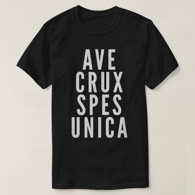 T-shirt Ave Cru Spes Unica Latin Moto Croix Sainte catholi (Design devant)