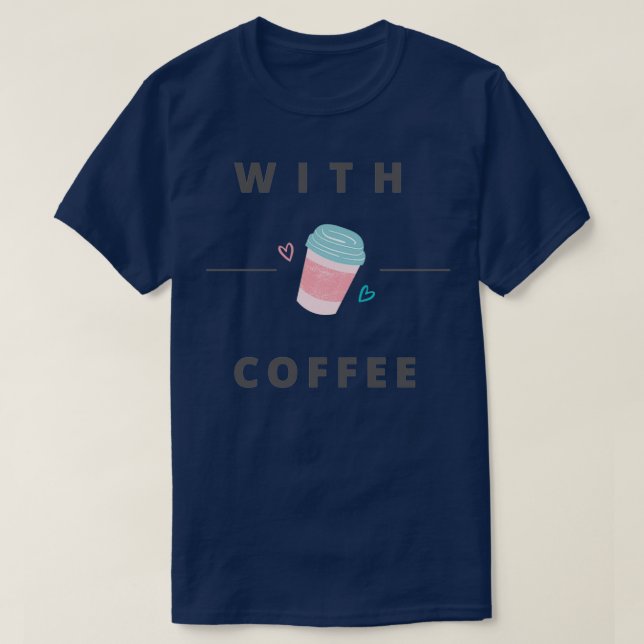 T-shirt Avec café (Design devant)