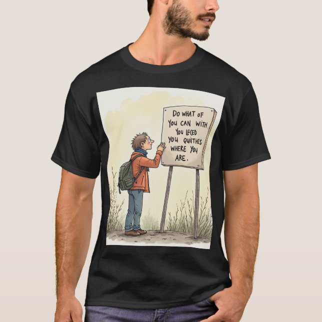 T-shirt avec ce que vous avez (Devant)