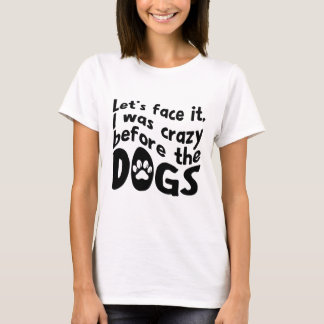 T-shirt avec citation de chien fou