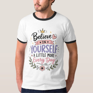 T-shirt avec citation motivante « Croyez en vous »