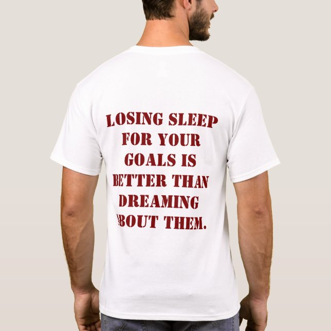 T-shirt avec citation « Perdre le sommeil pour vos (Dos)