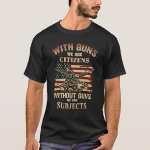 T-shirt Avec Des Armes À Feu Nous Sommes Citoyens Sans Arm